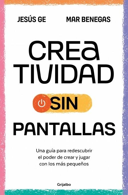 CREATIVIDAD SIN PANTALLAS | 9788425367090 | BENEGAS, MAR/GE, JESÚS | Llibreria Online de Banyoles | Comprar llibres en català i castellà online
