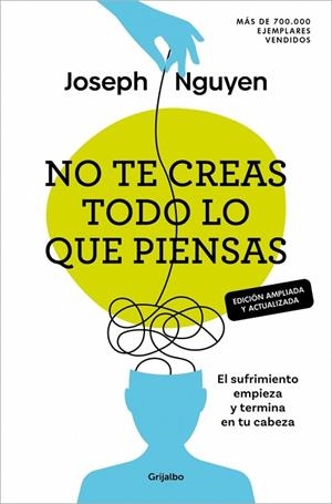 NO TE CREAS TODO LO QUE PIENSAS (EDICIÓN AMPLIADA Y ACTUALIZADA) | 9788425370700 | NGUYEN, JOSEPH | Llibreria Online de Banyoles | Comprar llibres en català i castellà online