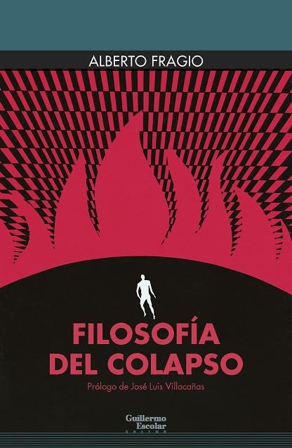 FILOSOFÍA DEL COLAPSO | 9788419782984 | FRAGIO, ALBERTO | Llibreria L'Altell - Llibreria Online de Banyoles | Comprar llibres en català i castellà online - Llibreria de Girona