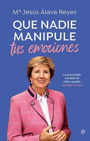 QUE NADIE MANIPULE TUS EMOCIONES | 9788413849904 | ÁLAVA REYES, Mª JESÚS | Llibreria Online de Banyoles | Comprar llibres en català i castellà online