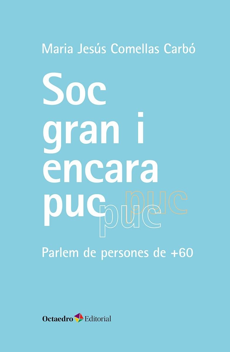 SÓC GRAN I ENCARA PUC | 9788410790131 | COMELLAS CARBÓ, MARIA JESÚS | Llibreria Online de Banyoles | Comprar llibres en català i castellà online