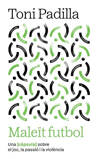 MALEÏT FUTBOL | 9791387801007 | PADILLA MONTOLIU, TONI | Llibreria L'Altell - Llibreria Online de Banyoles | Comprar llibres en català i castellà online - Llibreria de Girona