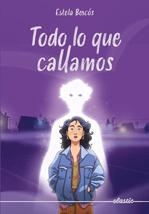 TODO LO QUE CALLAMOS | 9788419478917 | BESCÓS GARCIA, ESTELA | Llibreria Online de Banyoles | Comprar llibres en català i castellà online