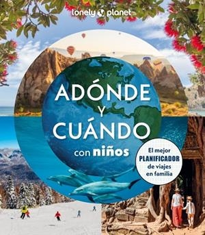 ADÓNDE Y CUÁNDO CON NIÑOS | 9788408294085 | BINDLOSS, JOE/COOKE, JOANNA/HADDAD, SAM/KINSELLA, PATRICK/MCLACHLAN, CRAIG/VORHEES, MARA/WABY, TASMI | Llibreria Online de Banyoles | Comprar llibres en català i castellà online