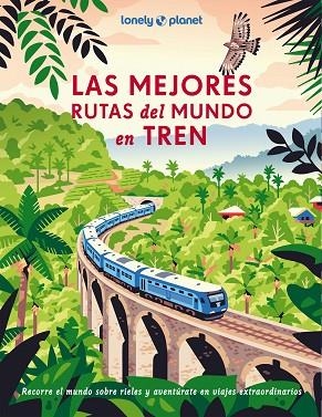 LAS MEJORES RUTAS DEL MUNDO EN TREN | 9788408302452 | AA. VV. | Llibreria Online de Banyoles | Comprar llibres en català i castellà online