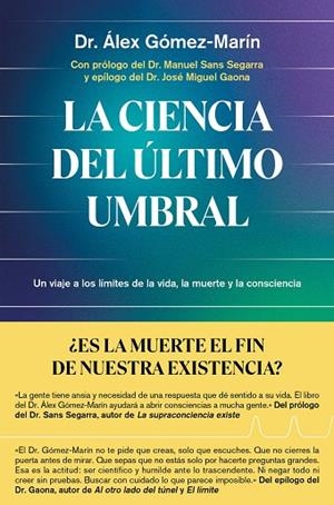 LA CIENCIA DEL ÚLTIMO UMBRAL | 9791387869137 | DR. ÁLEX GÓMEZ-MARÍN | Llibreria L'Altell - Llibreria Online de Banyoles | Comprar llibres en català i castellà online - Llibreria de Girona