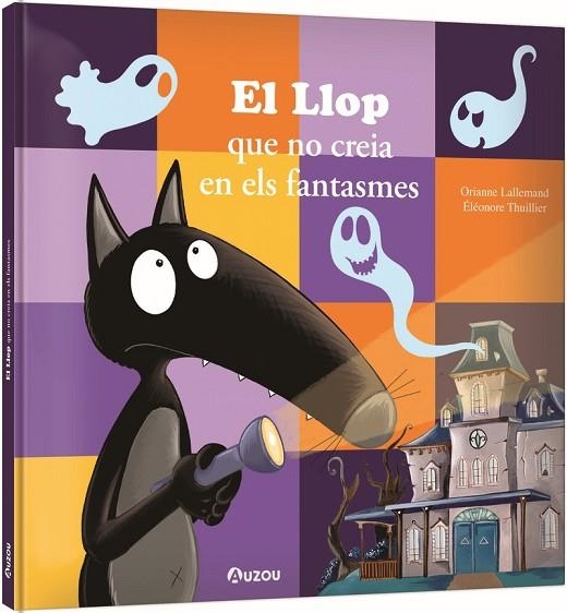 EL LLOP QUE NO CREIA EN ELS FANTASMES | 9791039563291 | LALLEMAND, ORIANNE/THUILLIER, ÉLÉONORE | Llibreria Online de Banyoles | Comprar llibres en català i castellà online
