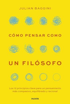 COMO PENSAR COMO UN FILOSOFO | 9788449343919 | BAGGINI, JULIAN | Llibreria Online de Banyoles | Comprar llibres en català i castellà online