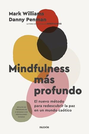 MINDFULNESS MÁS PROFUNDO | 9788449343247 | WILLIAMS, MARK/PENMAN, DANNY | Llibreria Online de Banyoles | Comprar llibres en català i castellà online
