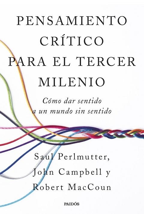 PENSAMIENTO CRÍTICO PARA EL TERCER MILENIO | 9788449343339 | PERLMUTTER, ROBERT MACCOUN, Y JOHN CAMPBELL, SAUL | Llibreria Online de Banyoles | Comprar llibres en català i castellà online