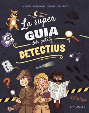 SUPERGUIA DELS PETITS DETECTIUS, LA | 9791387520205 | MEYER, AURORE | Llibreria Online de Banyoles | Comprar llibres en català i castellà online