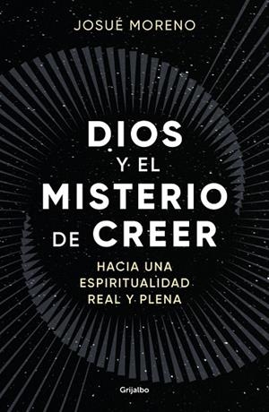 DIOS Y EL MISTERIO DE CREER | 9788425368493 | MORENO (@JOSUEMORENOX), JOSUÉ | Llibreria Online de Banyoles | Comprar llibres en català i castellà online