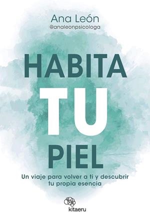 HABITA TU PIEL | 9788410428270 | LEÓN ALONSO (@ANALEONPSICOLOGA), ANA | Llibreria Online de Banyoles | Comprar llibres en català i castellà online