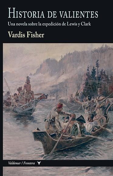 HISTORIA DE VALIENTES | 9788477029663 | FISHER, VARDIS | Llibreria Online de Banyoles | Comprar llibres en català i castellà online
