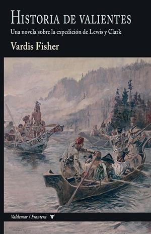 HISTORIA DE VALIENTES | 9788477029663 | FISHER, VARDIS | Llibreria Online de Banyoles | Comprar llibres en català i castellà online