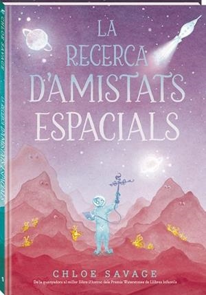 LA RECERCA D'AMISTATS ESPACIALS | 9788419913845 | SAVAGE, CHLOE | Llibreria L'Altell - Llibreria Online de Banyoles | Comprar llibres en català i castellà online - Llibreria de Girona