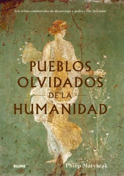PUEBLOS OLVIDADOS DE LA HUMANIDAD | 9788410469235 | MATYSZAK, PHILIP | Llibreria Online de Banyoles | Comprar llibres en català i castellà online