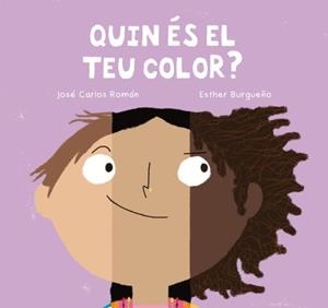 QUIN ÉS EL TEU COLOR? | 9788410208667 | ROMAN, JOSE CARLOS | Llibreria Online de Banyoles | Comprar llibres en català i castellà online