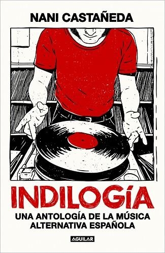 INDILOGÍA | 9788403526099 | CASTAÑEDA, NANI | Llibreria L'Altell - Llibreria Online de Banyoles | Comprar llibres en català i castellà online - Llibreria de Girona