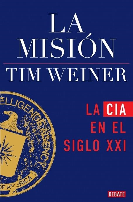 LA MISIÓN (LA HISTORIA DE LA CIA 2) | 9791387600075 | WEINER, TIM | Llibreria Online de Banyoles | Comprar llibres en català i castellà online