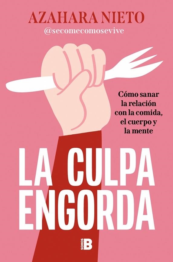 LA CULPA ENGORDA | 9788466682077 | NIETO (@SECOMECOMOSEVIVE), AZAHARA | Llibreria Online de Banyoles | Comprar llibres en català i castellà online