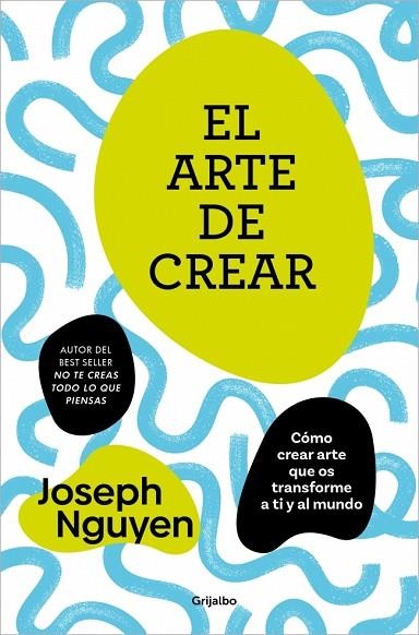 EL ARTE DE CREAR | 9788425370717 | NGUYEN, JOSEPH | Llibreria L'Altell - Llibreria Online de Banyoles | Comprar llibres en català i castellà online - Llibreria de Girona