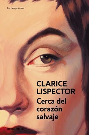 CERCA DEL CORAZÓN SALVAJE | 9788466381765 | LISPECTOR, CLARICE | Llibreria Online de Banyoles | Comprar llibres en català i castellà online