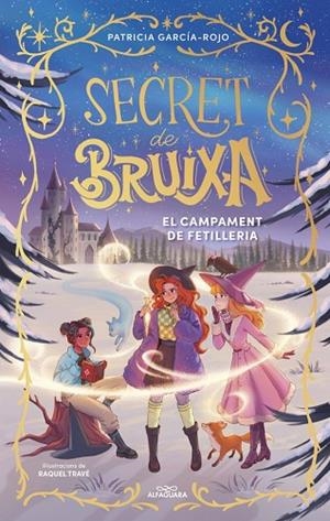SECRET DE BRUIXA 2 - EL CAMPAMENT DE FETILLERIA | 9788410489523 | GARCÍA-ROJO, PATRICIA | Llibreria L'Altell - Llibreria Online de Banyoles | Comprar llibres en català i castellà online - Llibreria de Girona