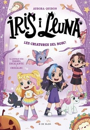 IRIS I LLUNA: CUIDADORES D'ANIMALETS MÀGICS 4 - LES CRIATURES DEL BOSC! | 9791387695064 | QUIRÓN, AURORA | Llibreria Online de Banyoles | Comprar llibres en català i castellà online