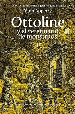 OTTOLINE Y EL VETERINARIO DE MONSTRUOS | 9788410346949 | APPERRY, YANN | Llibreria L'Altell - Llibreria Online de Banyoles | Comprar llibres en català i castellà online - Llibreria de Girona