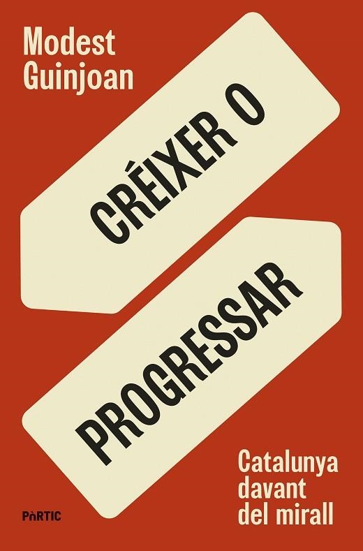 CRÉIXER O PROGRESSAR | 9788498096149 | GUINJOAN, MODEST | Llibreria L'Altell - Llibreria Online de Banyoles | Comprar llibres en català i castellà online - Llibreria de Girona