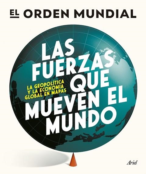 LAS FUERZAS QUE MUEVEN EL MUNDO | 9788434439658 | EL ORDEN MUNDIAL | Llibreria L'Altell - Llibreria Online de Banyoles | Comprar llibres en català i castellà online - Llibreria de Girona