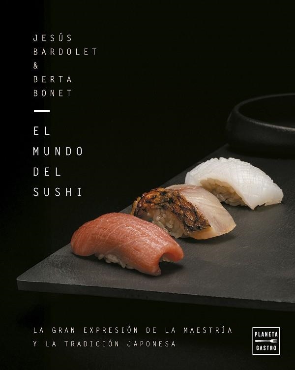 EL MUNDO DEL SUSHI | 9788408309932 | BARDOLET, JESÚS | Llibreria Online de Banyoles | Comprar llibres en català i castellà online
