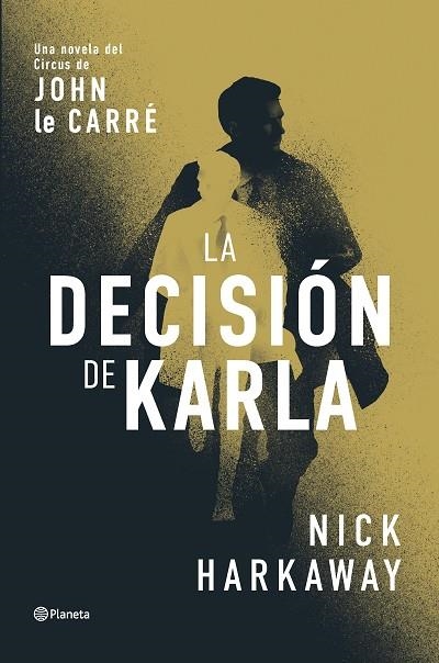 LA DECISIÓN DE KARLA | 9788408309062 | HARKAWAY, NICK | Llibreria Online de Banyoles | Comprar llibres en català i castellà online