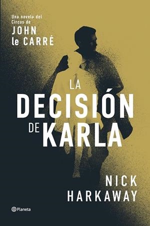 LA DECISIÓN DE KARLA | 9788408309062 | HARKAWAY, NICK | Llibreria L'Altell - Llibreria Online de Banyoles | Comprar llibres en català i castellà online - Llibreria de Girona