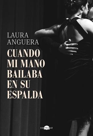 CUANDO MI MANO BAILABA EN SU ESPALDA | 9791387810139 | ANGUERA, LAURA | Llibreria Online de Banyoles | Comprar llibres en català i castellà online