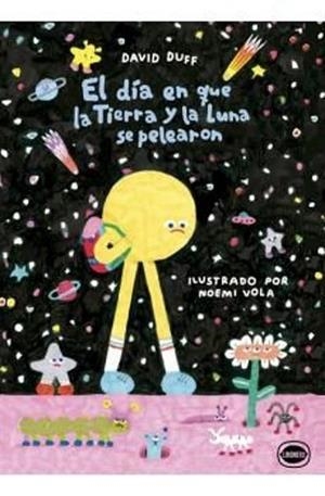 EL DÍA EN QUE LA TIERRA Y LA LUNA SE PELEARON | 9791399068818 | DAVID DUFF | Llibreria L'Altell - Llibreria Online de Banyoles | Comprar llibres en català i castellà online - Llibreria de Girona