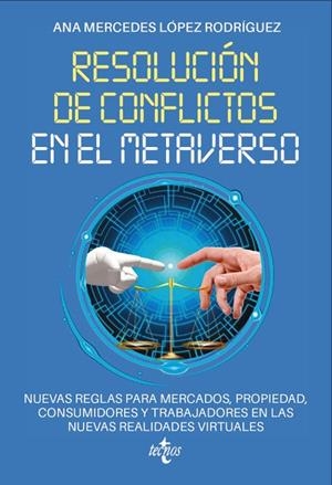 RESOLUCIÓN DE CONFLICTOS EN EL METAVERSO | 9788430992171 | LÓPEZ RODRÍGUEZ, ANA MERCEDES | Llibreria Online de Banyoles | Comprar llibres en català i castellà online