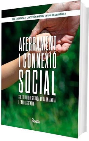 AFERRAMENT I CONNEXIÓ SOCIAL | 9788426739391 | GONZALO MARRODÁN, JOSÉ LUIS/MARTÍNEZ, CONCEPCIÓN/RODRÍGUEZ, MARÍA DOLORES | Llibreria Online de Banyoles | Comprar llibres en català i castellà online