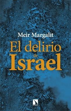EL DELIRIO DE ISRAEL | 9788410674103 | MARGALIT, MEIR | Llibreria Online de Banyoles | Comprar llibres en català i castellà online