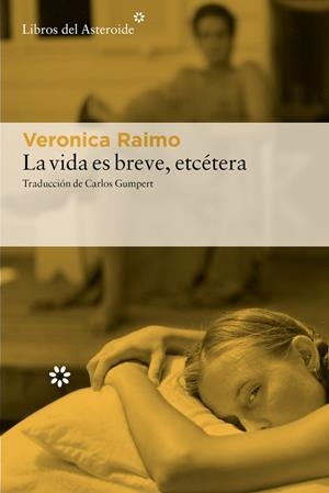 LA VIDA ES BREVE, ETCÉTERA | 9788410178540 | RAIMO, VERONICA | Llibreria Online de Banyoles | Comprar llibres en català i castellà online