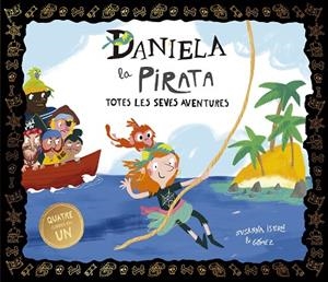 DANIELA LA PIRATA. TOTES LES SEVES AVENTURES | 9788410406704 | SUSANNA ISERN | Llibreria Online de Banyoles | Comprar llibres en català i castellà online
