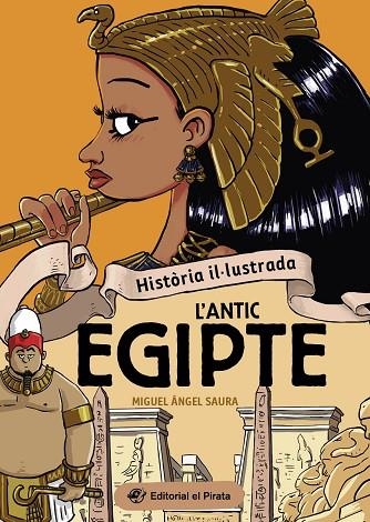 HISTÒRIA IL·LUSTRADA - L'ANTIC EGIPTE | 9788419912237 | SAURA, MIGUEL ÁNGEL | Llibreria Online de Banyoles | Comprar llibres en català i castellà online