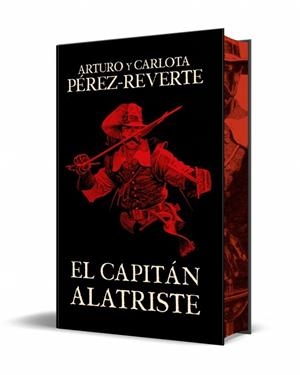 EL CAPITÁN ALATRISTE (EDICIÓN ESPECIAL LIMITADA) (LAS AVENTURAS DEL CAPITÁN ALAT | 9788466375054 | PÉREZ-REVERTE, ARTURO/PÉREZ-REVERTE, CARLOTA | Llibreria Online de Banyoles | Comprar llibres en català i castellà online