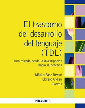 EL TRASTORNO DEL DESARROLLO DEL LENGUAJE (TDL) | 9788436847420 | SANZ-TORRENT, MÓNICA/ANDREU, LLORENÇ | Llibreria Online de Banyoles | Comprar llibres en català i castellà online