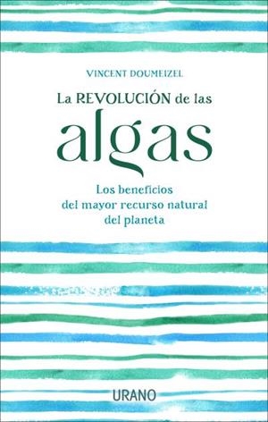 LA REVOLUCIÓN DE LAS ALGAS | 9788417694920 | DOUMEIZEL, VINCENT | Llibreria L'Altell - Llibreria Online de Banyoles | Comprar llibres en català i castellà online - Llibreria de Girona