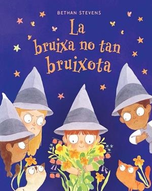 LA BRUIXA NO TAN BRUIXOTA | 9788467976946 | STEVENS, BETHAN | Llibreria L'Altell - Llibreria Online de Banyoles | Comprar llibres en català i castellà online - Llibreria de Girona
