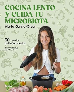 COCINA LENTO Y CUIDA TU MICROBIOTA | 9788425368660 | GARCÍA-OREA, MARTA | Llibreria Online de Banyoles | Comprar llibres en català i castellà online