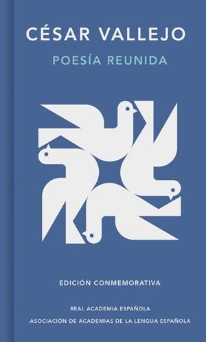 POESÍA REUNIDA (EDICIÓN CONMEMORATIVA DE LA RAE Y LA ASALE) | 9788410299740 | VALLEJO, CÉSAR | Llibreria L'Altell - Llibreria Online de Banyoles | Comprar llibres en català i castellà online - Llibreria de Girona