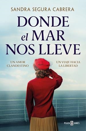 DONDE EL MAR NOS LLEVE | 9788401038310 | SEGURA CABRERA, SANDRA | Llibreria Online de Banyoles | Comprar llibres en català i castellà online
